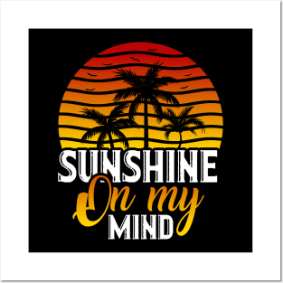 Sunshine On My Mind Posters and Art